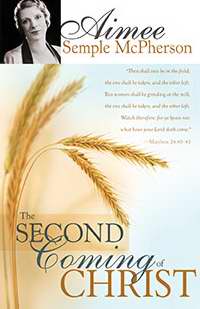 The Second Coming Of Christ PB - Aimee Semple McPherson